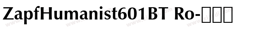 ZapfHumanist601BT Ro字体转换